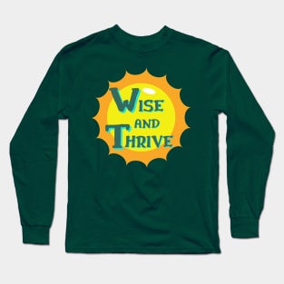 Wise and Thrive Long Sleeve T-Shirt